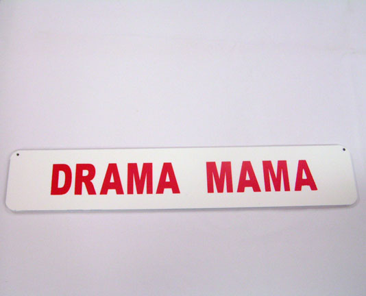Drama Mama Sign-0
